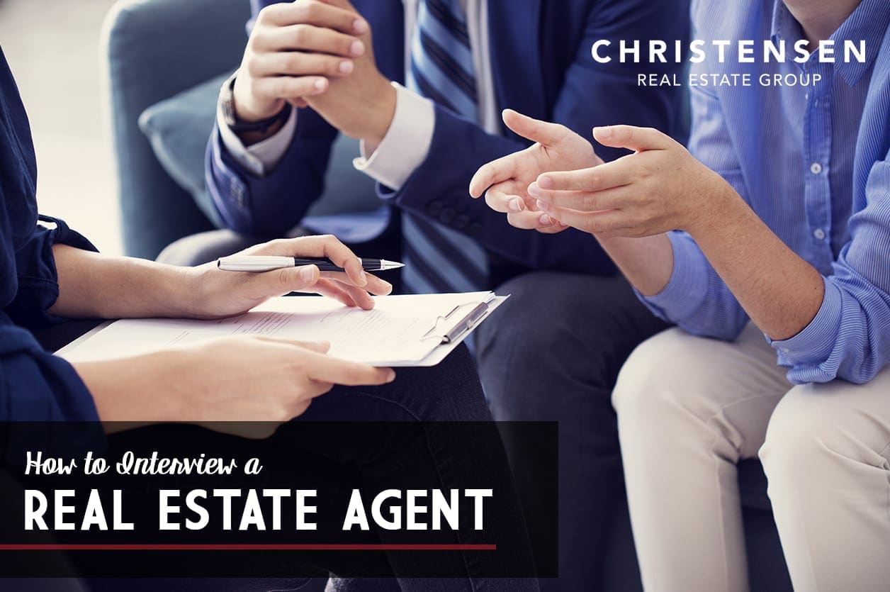 Interviewing a Real Estate Agent Ask the Right Q's Christensen Group